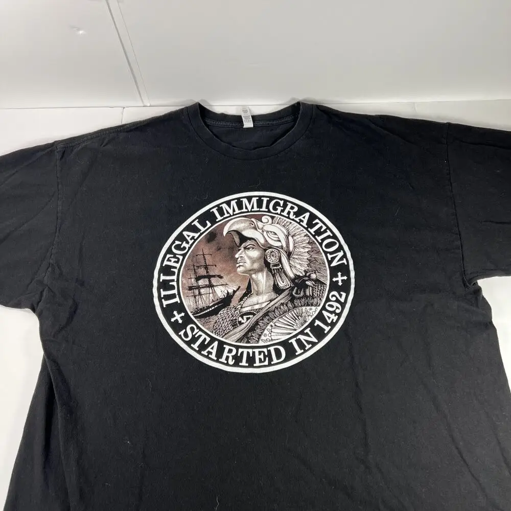 Illegal Immigration Started in 1492 Christopher Columbus Graphic T-Shirt Sz S-5XL 100% Cotton Streetwear High Quality