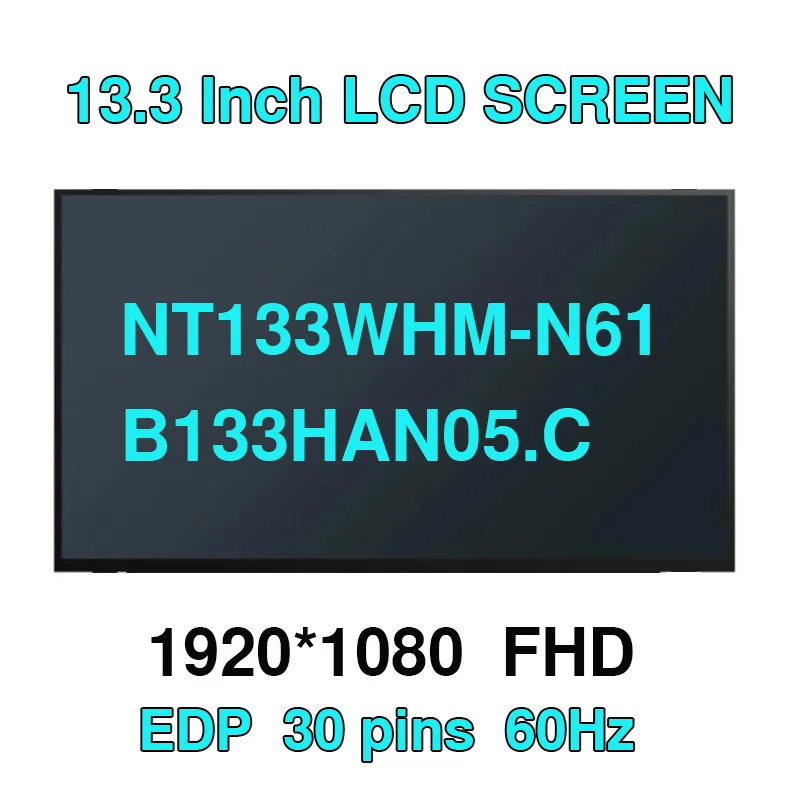 

13.3inch Matrix NT133WHM-N61 B133HAN05.C M133NWR9 R0 FHD For Dell 5300 5310 7300 3301 Laptop Lcd Screen Display 30pin