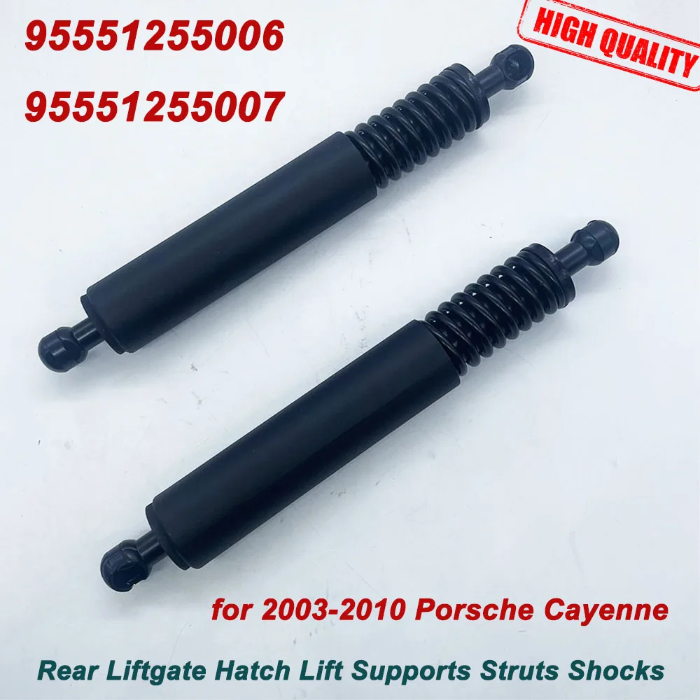 

2Pcs for 2003-2010 Porsche Cayenne OE 95551255006 95551255007 7L5827550J SG406034 95551255004 Rear Trunk Hatch Strut Shock Lift