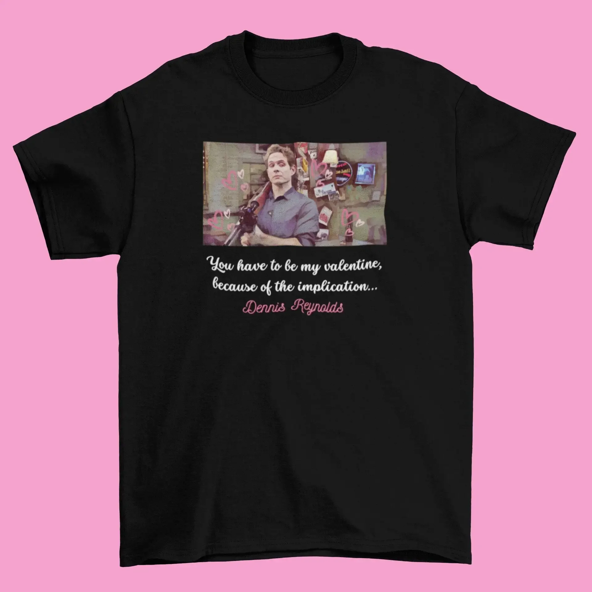 Always Sunny in Philadelphia Dennis Reynolds T-shirt