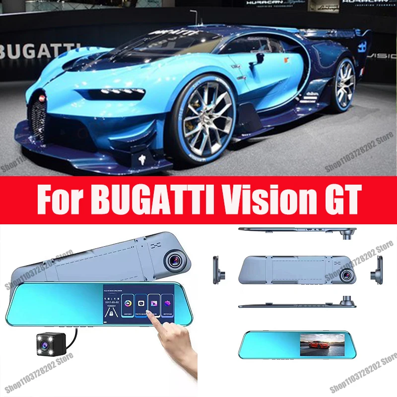 

For BUGATTI Vision GT Mirror Camera Car Touch Screen Video Recorder Rearview mirror Dash Cam Front and Rear Camera Mirror DVR