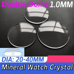 1.0mm Edge Thickness Double Domed Watch Crystal Round Mineral Watch Glass 20mm to 40mm Watch Repair Parts