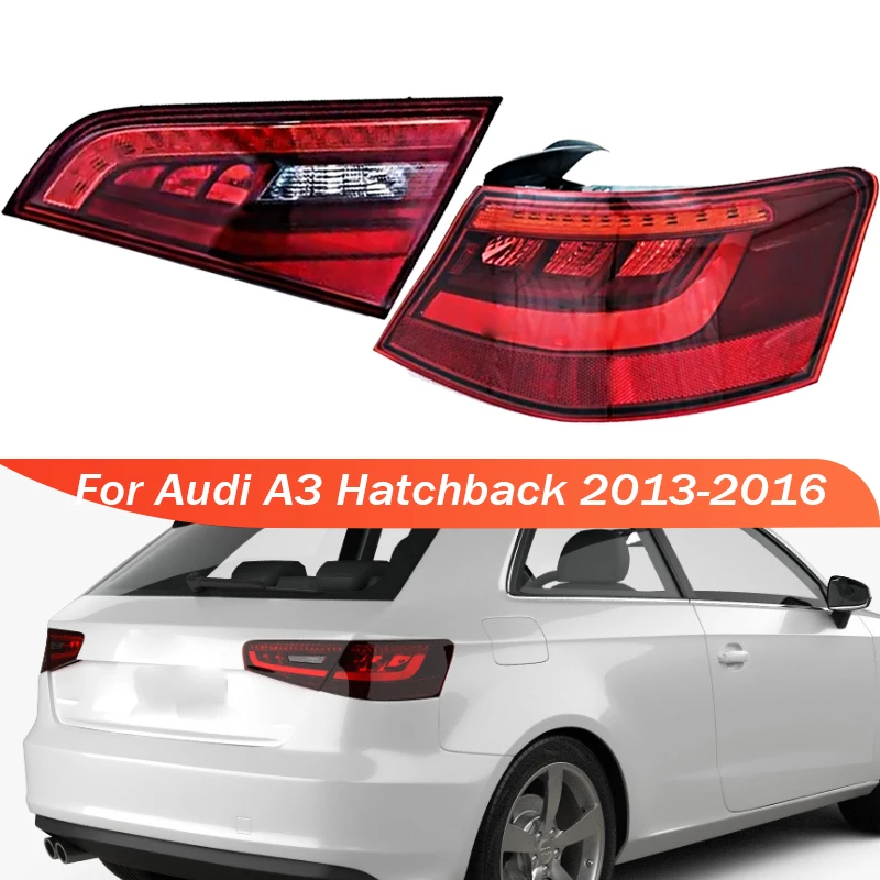 For Audi A3 Hatchback 2013-2016 Car Rear Tail Light Stop Brake Lamp Turn Signal Light Reversing Lights Taillight Car Accessories