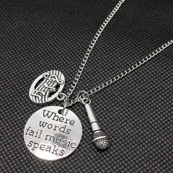 Where Words Fail Music Speaks Singer Necklace Microphone Women Man Accessories Jewelry Pendant Family Gift