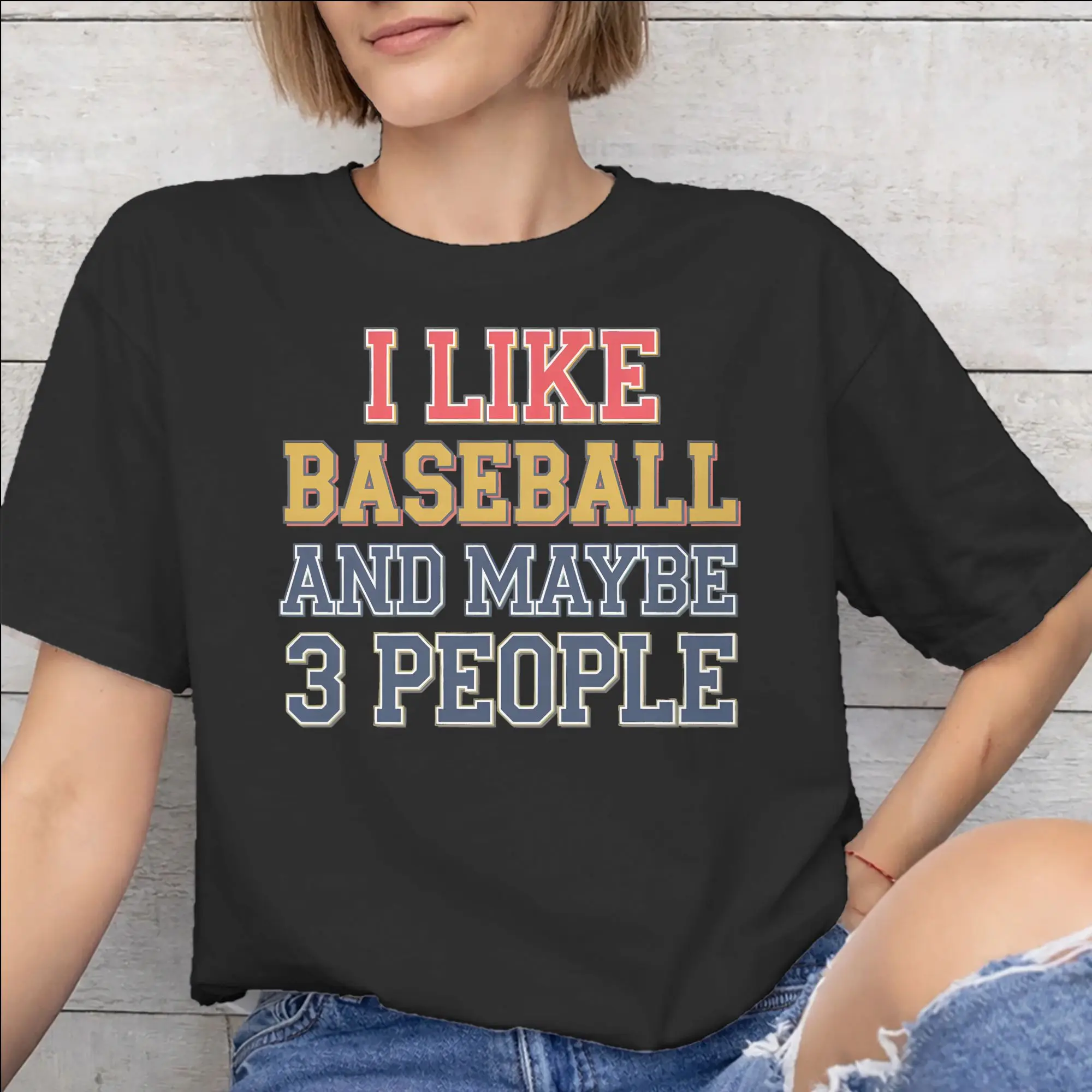 I Like Baseball And Maybe 3 People   New Arrival T Shirt for Men Women  Cotton  Tee Shirt Clothes