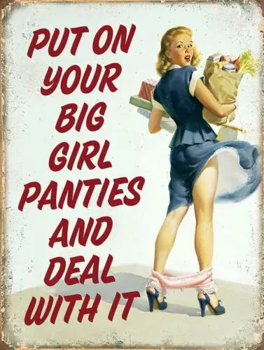 PUT ON YOUR BIG GIRL PANTIES METAL PLAQUE SIGN PUB BAR MAN CAVE GARAGE 20x30cm