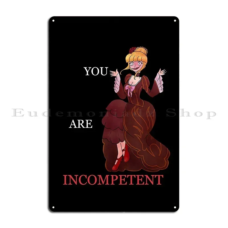 Umineko No Naku Koro Ni Beatrice You Are Incompetent Slogan Shirt And Others Metal Sign Wall Decor Custom Tin Sign Poster