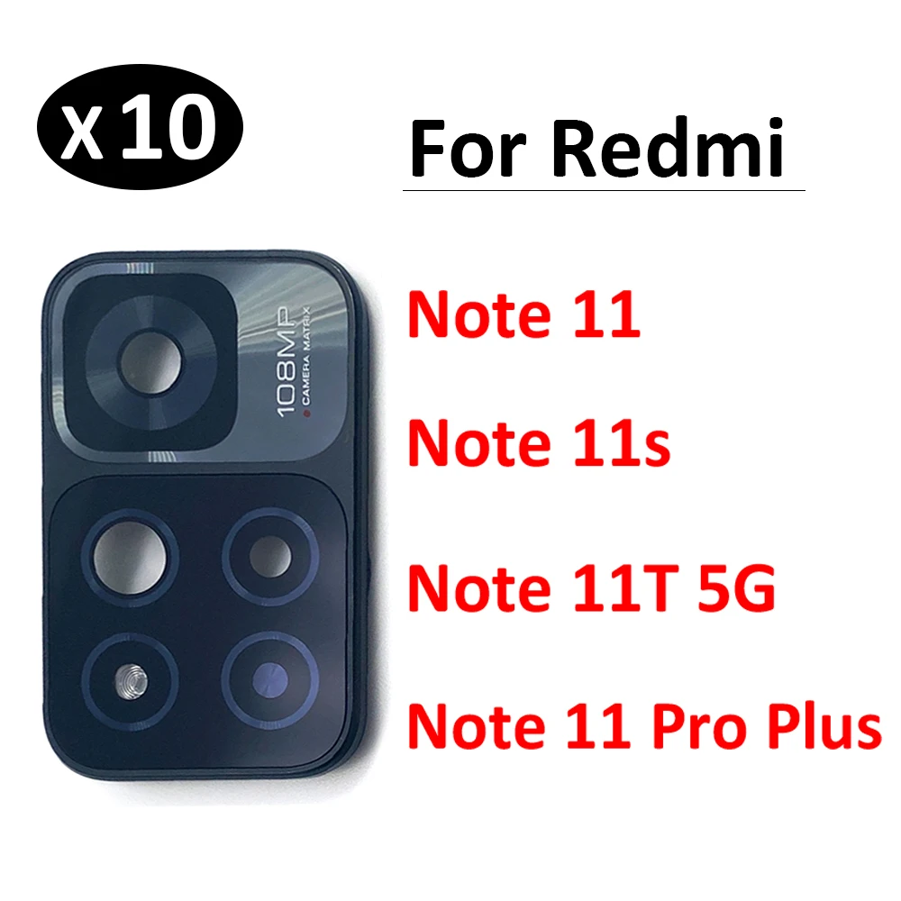 10Pcs, Housing Back Rear Camera Glass Lens With Cover Frame Holder Frame For Redmi Note 11S 11 11T 5G 11 Pro Plus With Adhensive