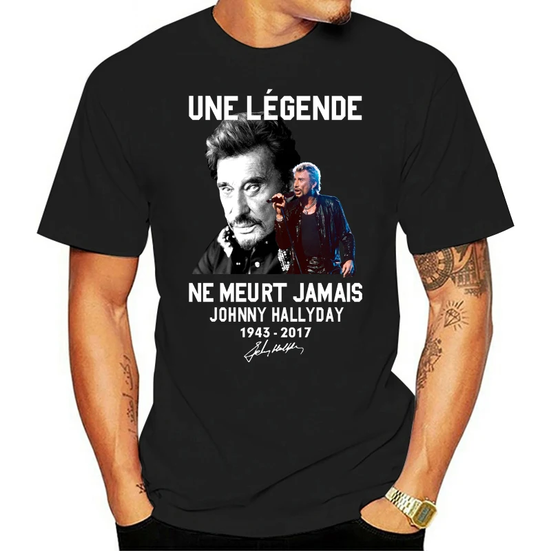 Camiseta divertida para hombre, camiseta a la moda, Une Legende Ne Meurt Jamais Johnny Hallyday 1943-2017, camiseta para mujer