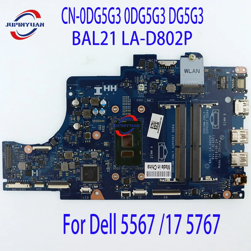 

CN-0DG5G3 0DG5G3 DG5G3 For Dell 5567 /17 5767 Laptop Motherboard BAL21 LA-D802P Motherboard with CPU I7 7500U 100% Test Work