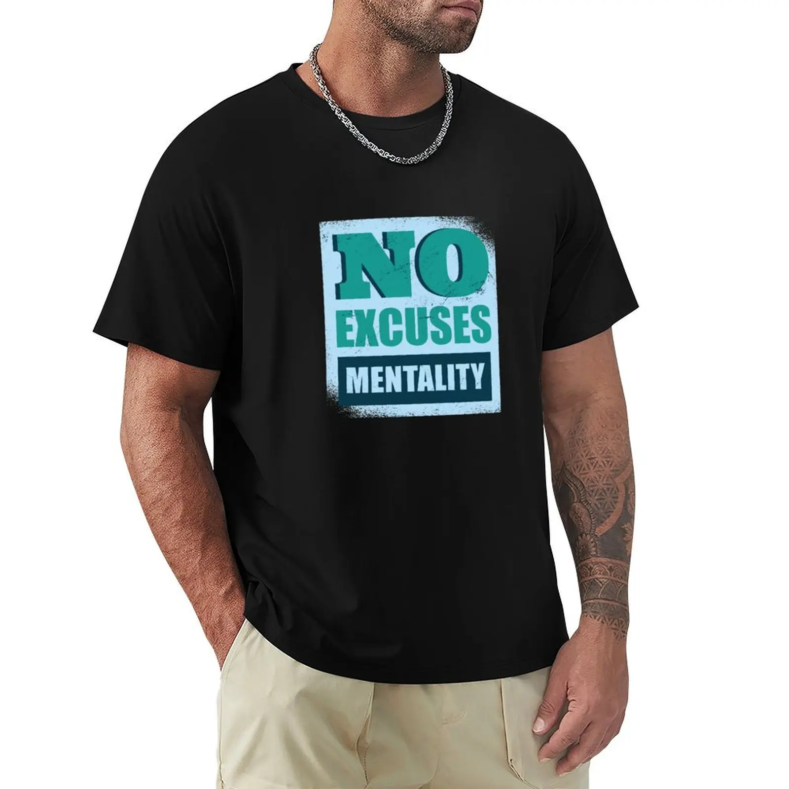 No Excuses Mentally - No excuses on your mind T-Shirt Streetwear Print Tee Shirt
