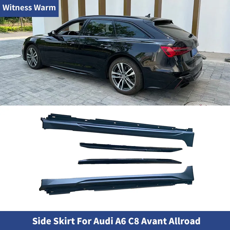 For Audi A6 C8 Avant Allroad PP Side skirts Side Bumper Lip RS6 Style Car Body Kit 2021