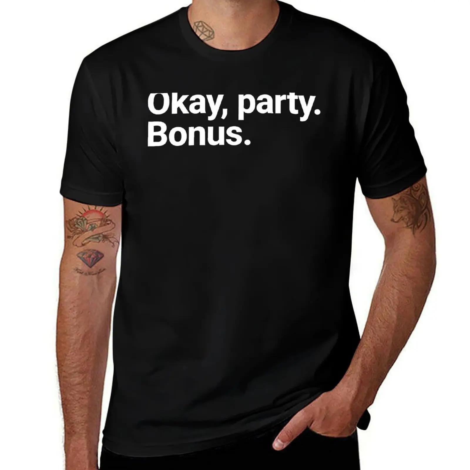 

Okay, party. Bonus (white text) T-Shirt plain anime oversized graphic tee Men's t shirts