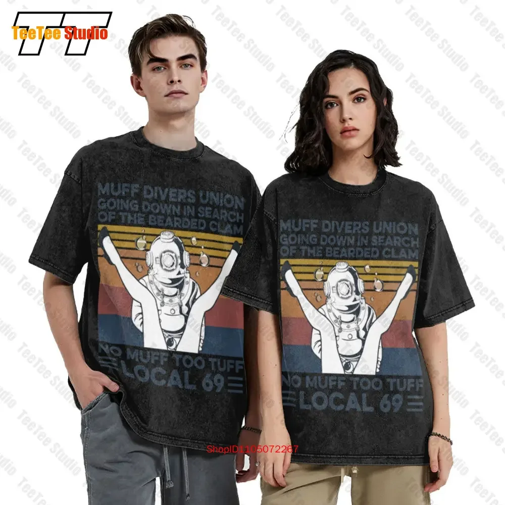 Muff Divers Union Going Down In Search Of The Bearded Clam No Too Tuff Local 69 Vintage Retro Vintage Oversized T-Shirt Tee 7PIL