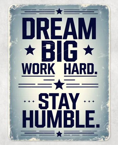 Dream Big Work Hard Metal Poster Wall Tin Sign Man Cave Shed Home Plaque --Tin Sign
