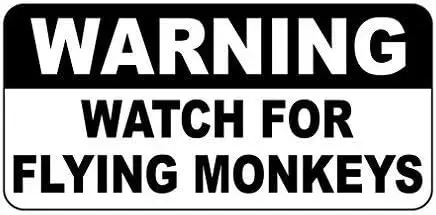 Tin Metal Sign Warning Watch for Flying Monkeys Tin Sign- 8 in X 12 in sign