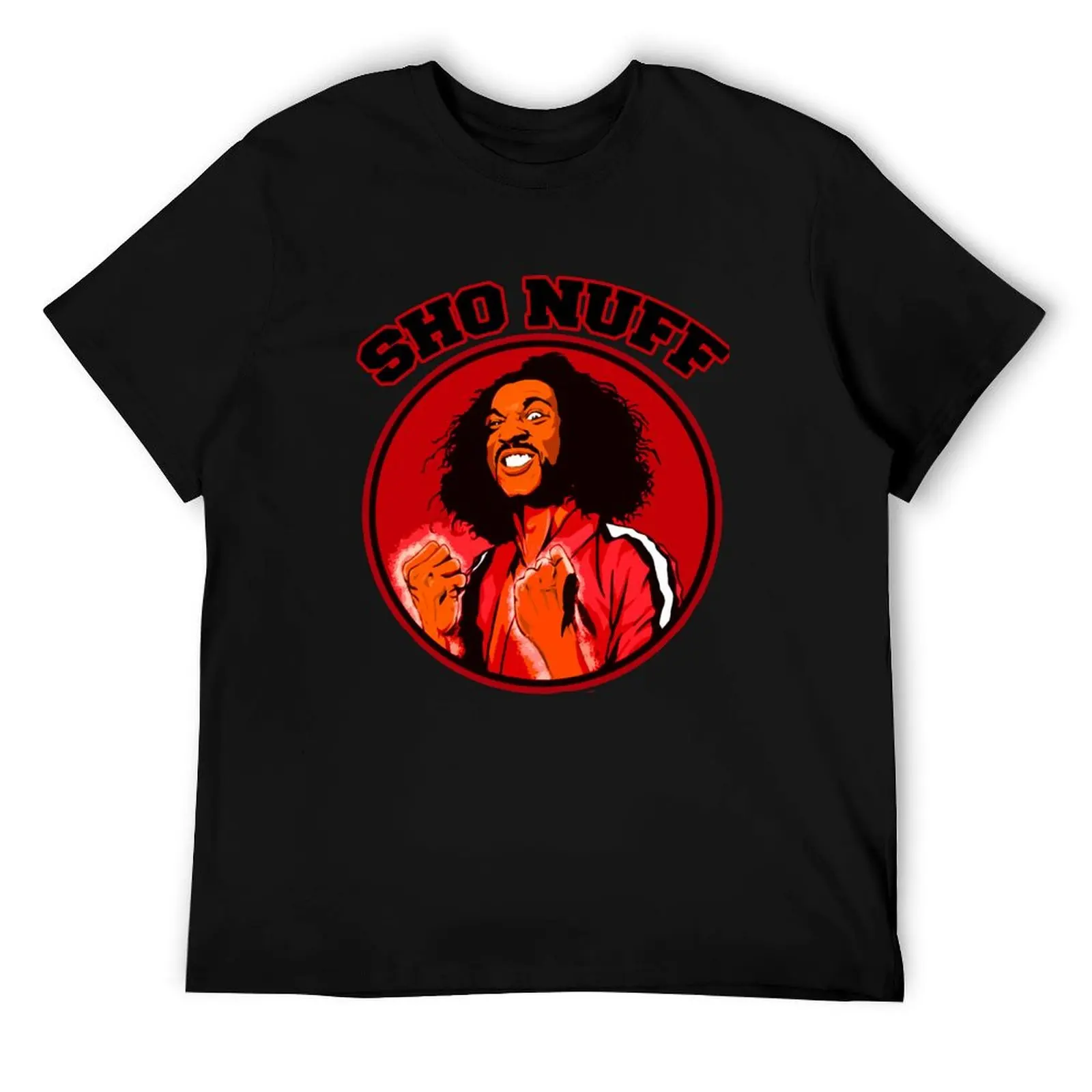 

SHO NUFF T-Shirt t shirt for man t shirts for man pack cotton t shirts for man cotton T-Shirt
