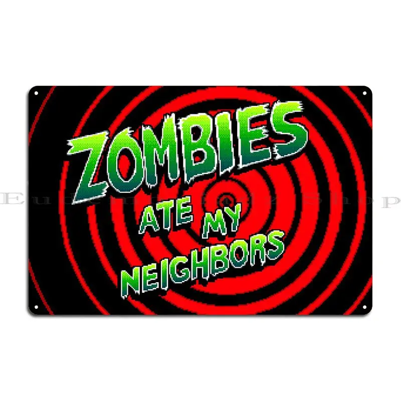 Zombies Ate My Neighbors Metal Sign Iron Club Garage Decoration Cinema Wall Decor Tin Sign Poster