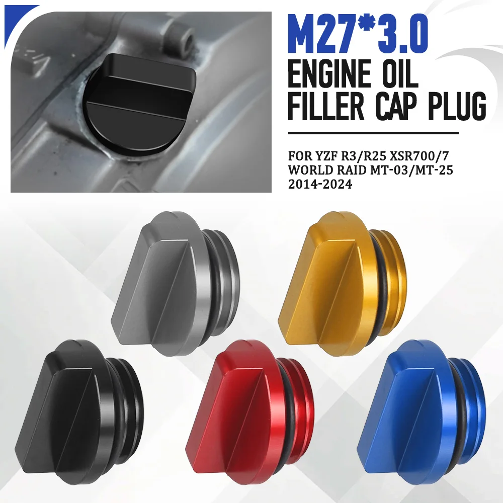 

FOR YAMAHA YZF R3/R25 XSR700/7 WORLD RAID MT-03/MT-25 2014-2023 2024 Motorcycle Accessories M27*3.0 Engine Oil Filler Cap Plug