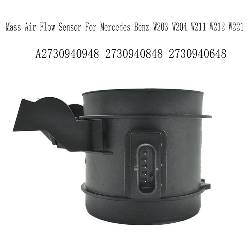 

A13F-A2730940948 Car Mass Air Flow Sensor Air Flow Meter For Mercedes Benz W203 W204 W211 W212 W221 2730940848 2730940648