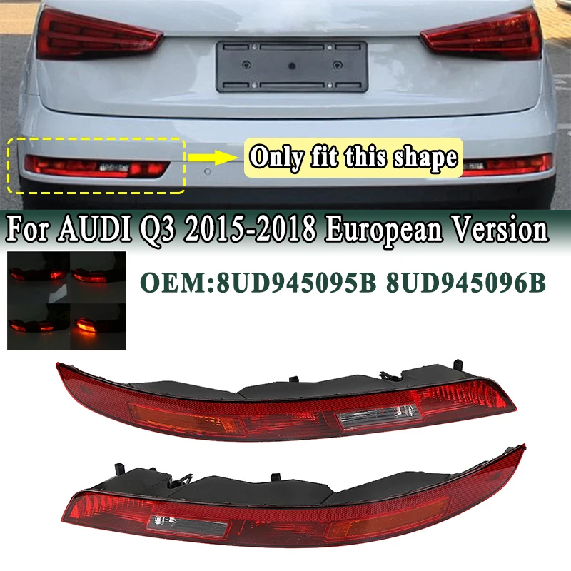 

For AUDI Q3 2015-2018 Rear Bumper Lower Tail Light Reverse Stop Lamp With Bulbs European Version 8UD945096B 8UD945095B