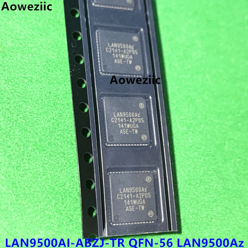 LAN9500AI-ABZJ-TR QFN-56 screen printed LAN9500Az Ethernet controller original