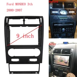 2 Din 9 Inch Car Android Radio Fascia for Ford MONDEO 3th 2004 2005 2006 2007 Special Dash Trim Kit DVD Frame Panel Refitting