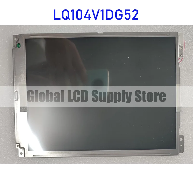 LQ104V1DG52 10.4 Inch Original LCD Display Screen Panel for Sharp Brand New and Fast Shipping 100% New