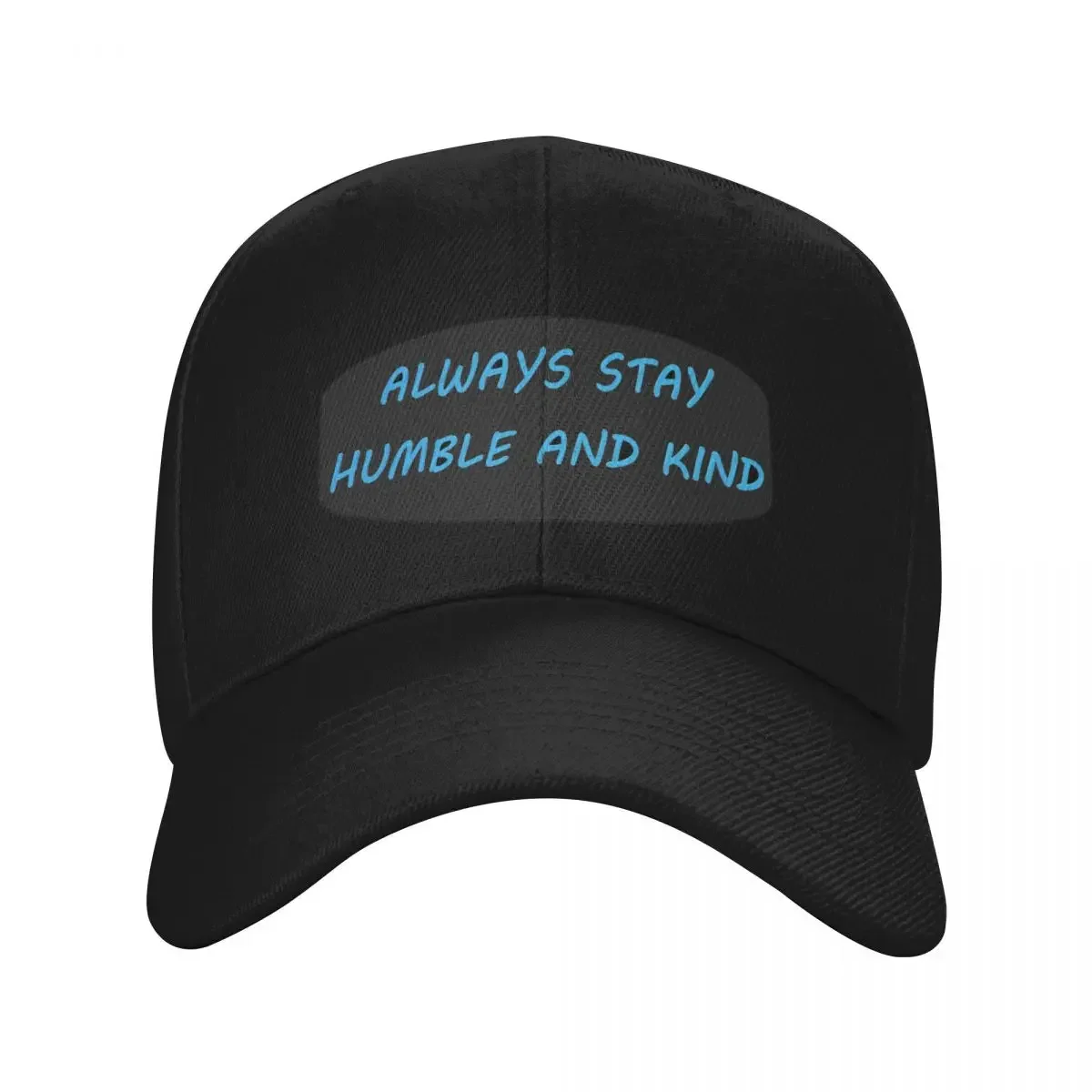 Always Stay Humble and Kind -Tim McGraw (Border) Baseball Cap designer cap Trucker Hat Beach Outing Women Hats Men's