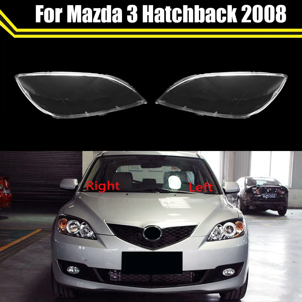 

For Mazda 3 Hatchback 2008 Car Headlamp Lamp Cover Headlight Shell Auto Transparent Lens Plexiglass Replace Lampshade Lampover
