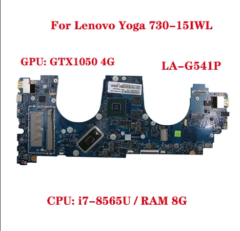 

Lot LA-G541P motherboard For Lenovo Yoga 730-15IWL laptop motherboard with CPU i7-8565U GPU GTX1050 4G RAM 8G FRU 5B20T04914