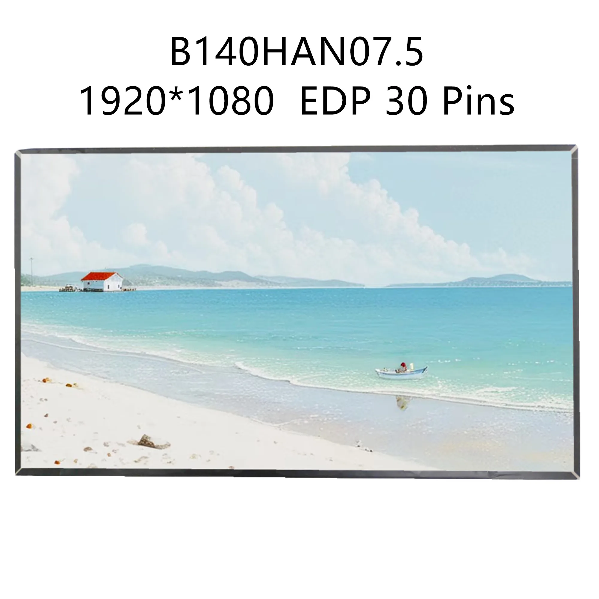 

14.0'' B140HAN07.5 IPS Laptop LCD Screen Display Panel Matrix 1920*1080 EDP 30 Pins