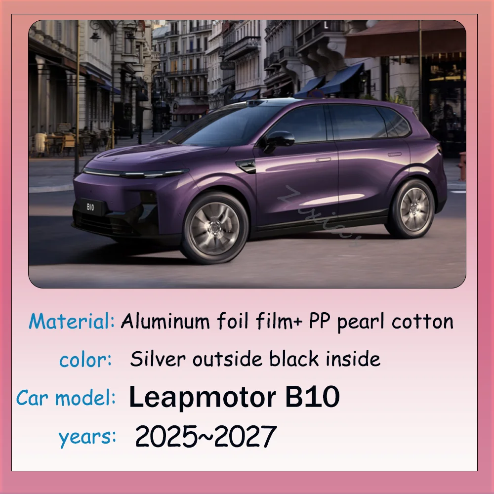 Car Sunshade For Leapmotor B10 2025~2027 2026 Side Window Skylight Windshield Sun Shade Protector Parasol Interior Accessory