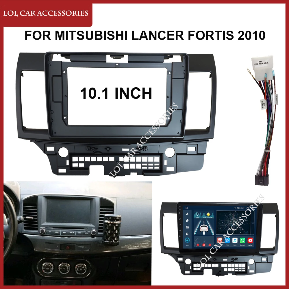 10.1 Inch Fascia For MITSUBISHI LANCER Fortis 2010 Car Radio Stereo GPS MP5 Android Player 2 Din Head Unit Panel Dash Frame