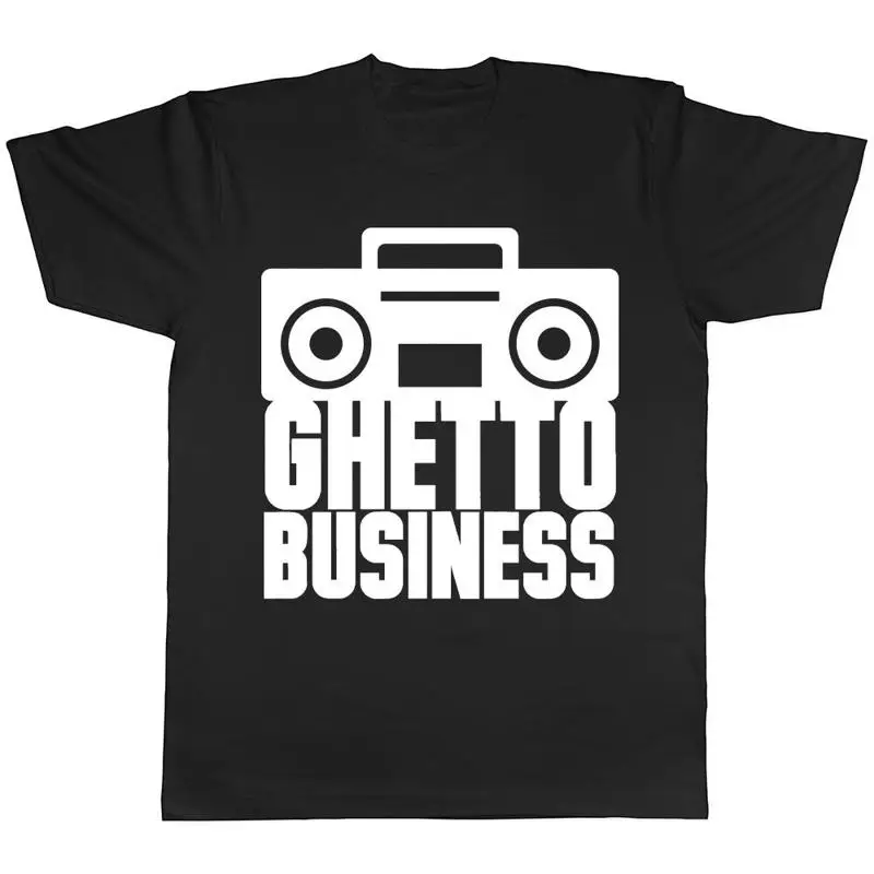 

Ghetto Business Mens Womens Ladies Unisex T-Shirt
