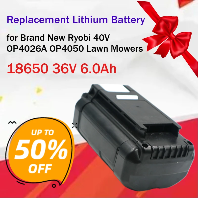 18650 36V 6.0Ah Replacement Lithium Battery Power for Brand New Ryobi 40V OP4026A OP4050 Lawn Mowers Grade A High-capacity Cells