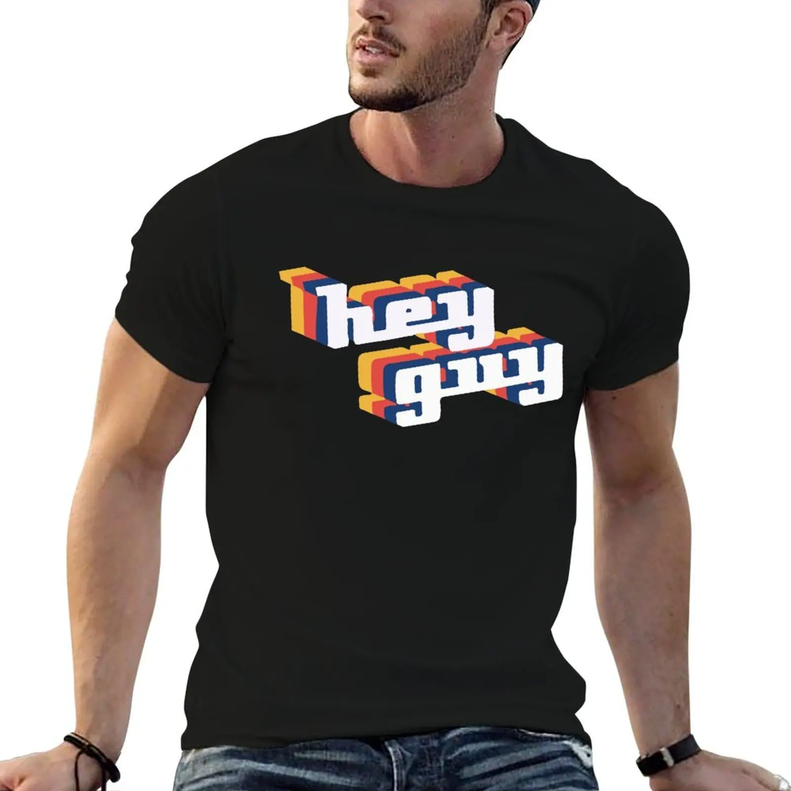 Hey Guy T-Shirt Man…