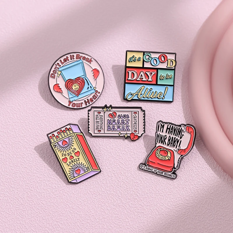 Don It Let It Break Your Heart Enamel Pins Custom Stamp Match Phone Brooches Lapel Badges Cartoon Funny Jewelry Gift for Friends