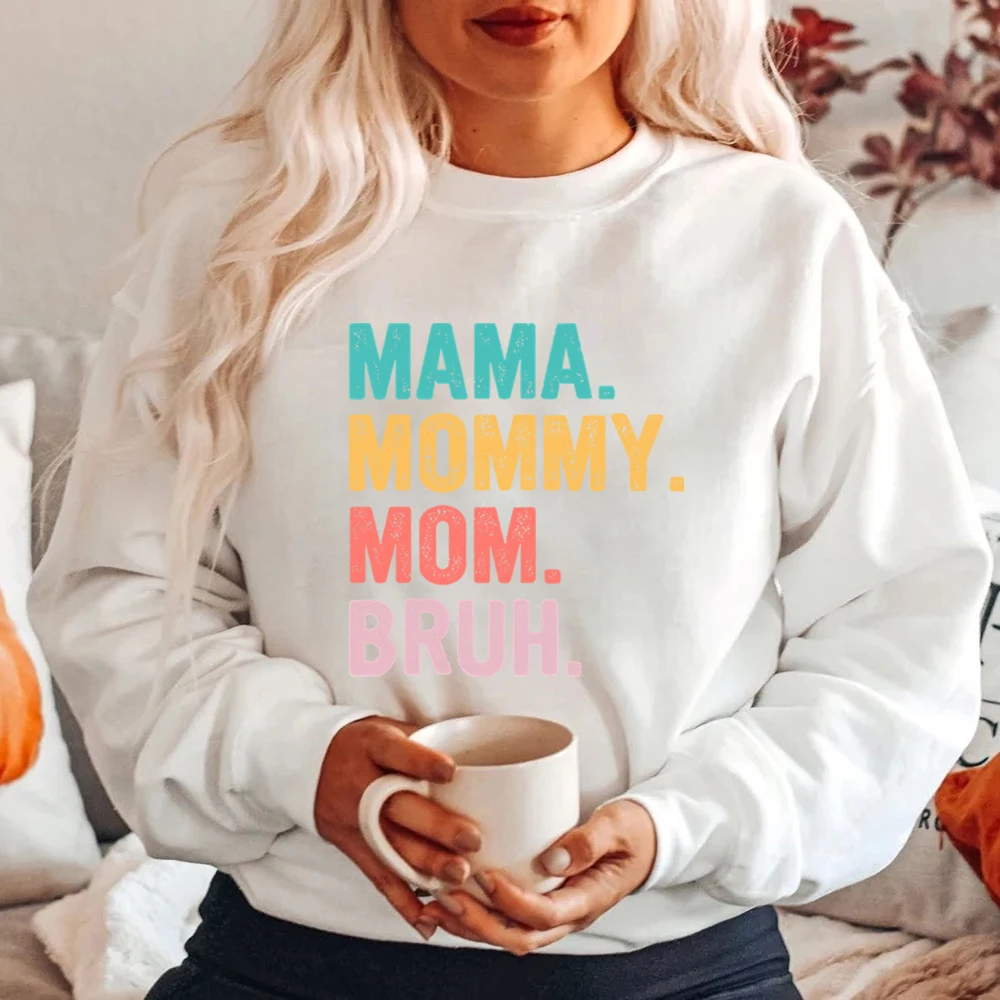 Mama Mommy Mom Bruh Sweatshirt Mom Shirt Mama Life Sweater Mother Pullover Winter Clothes Women Long Sleeves Sweatshirts