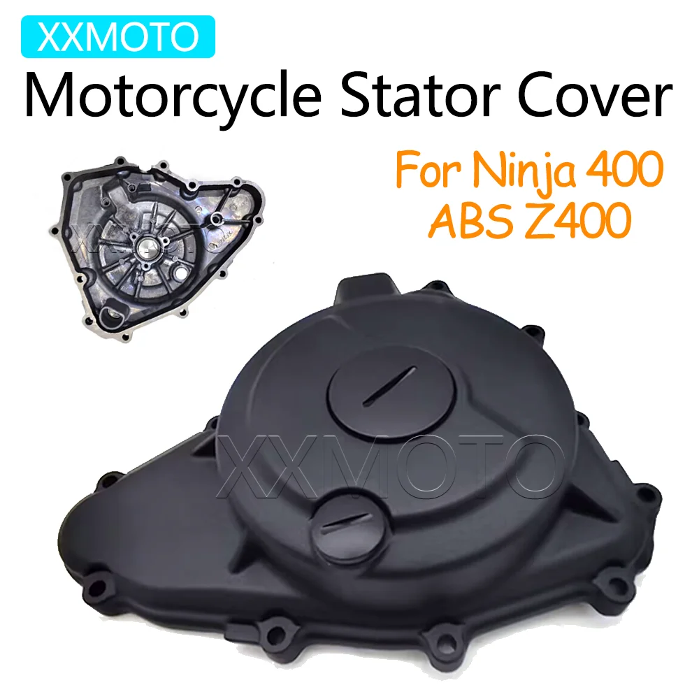 

For Kawasaki Ninja400 Ninja 400 ABS Z400 Z 400 Motorcycle Stator Cover Engine Generator Ignition Crankcase Cover