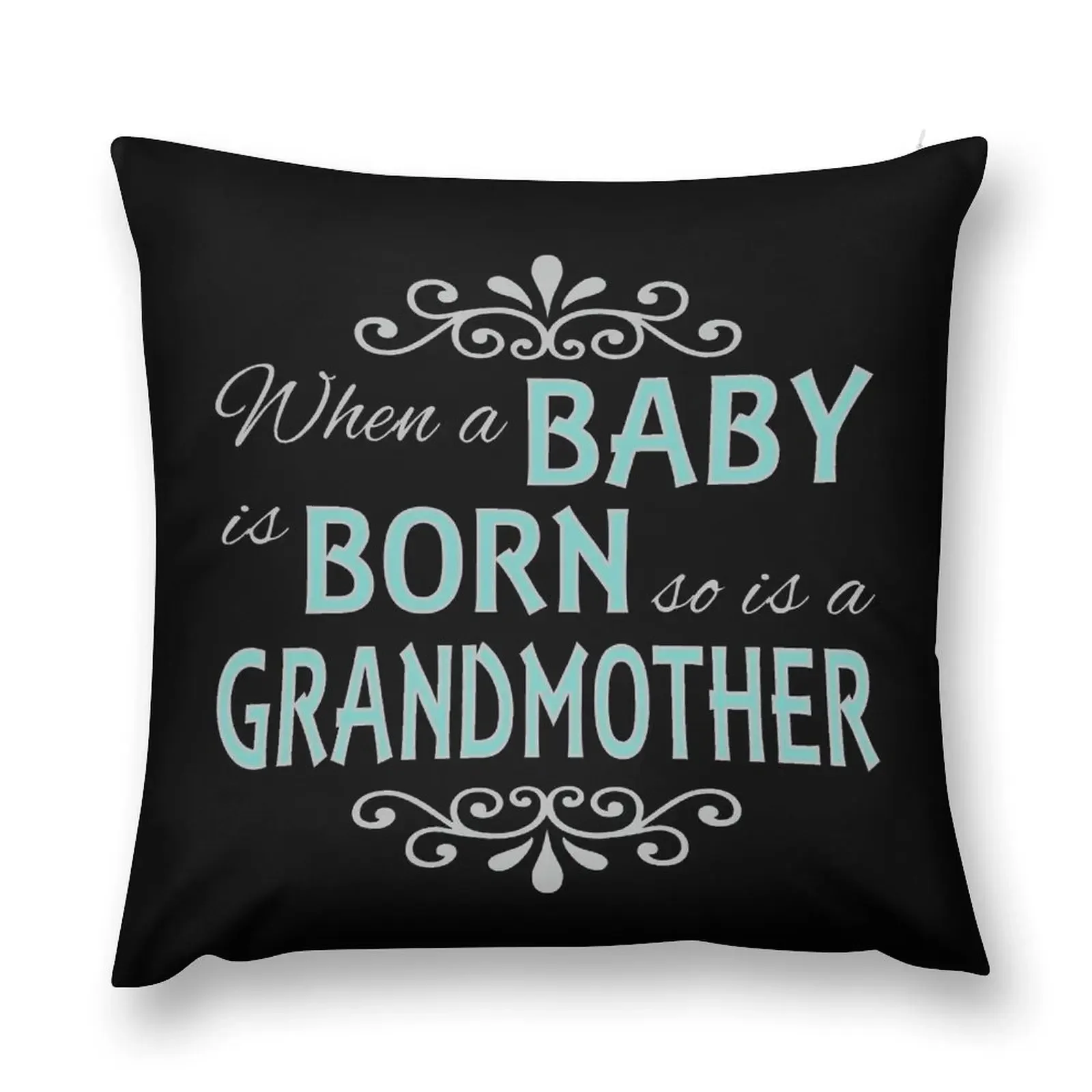 When A Baby Is Born So Is A Grandmother New Grandma Throw Pillow Christmas Pillow Covers Pillow Case