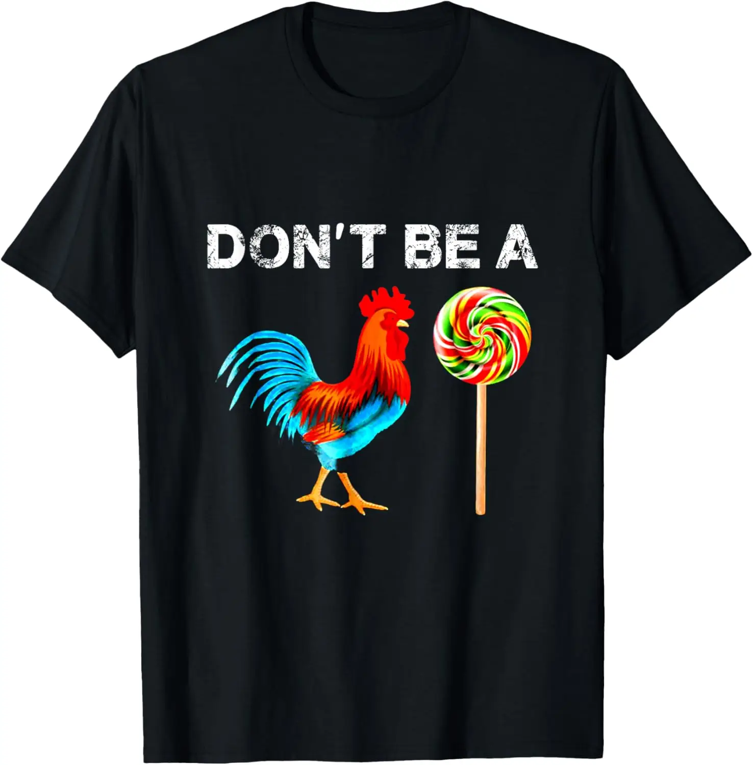 Dont Be Sucker Cock A Doodle T-Shirt 100% Cotton Trendy Y2K Short-Sleeve Tee – Soft, Quick-Drying, & Moisture-Wicking; Ideal