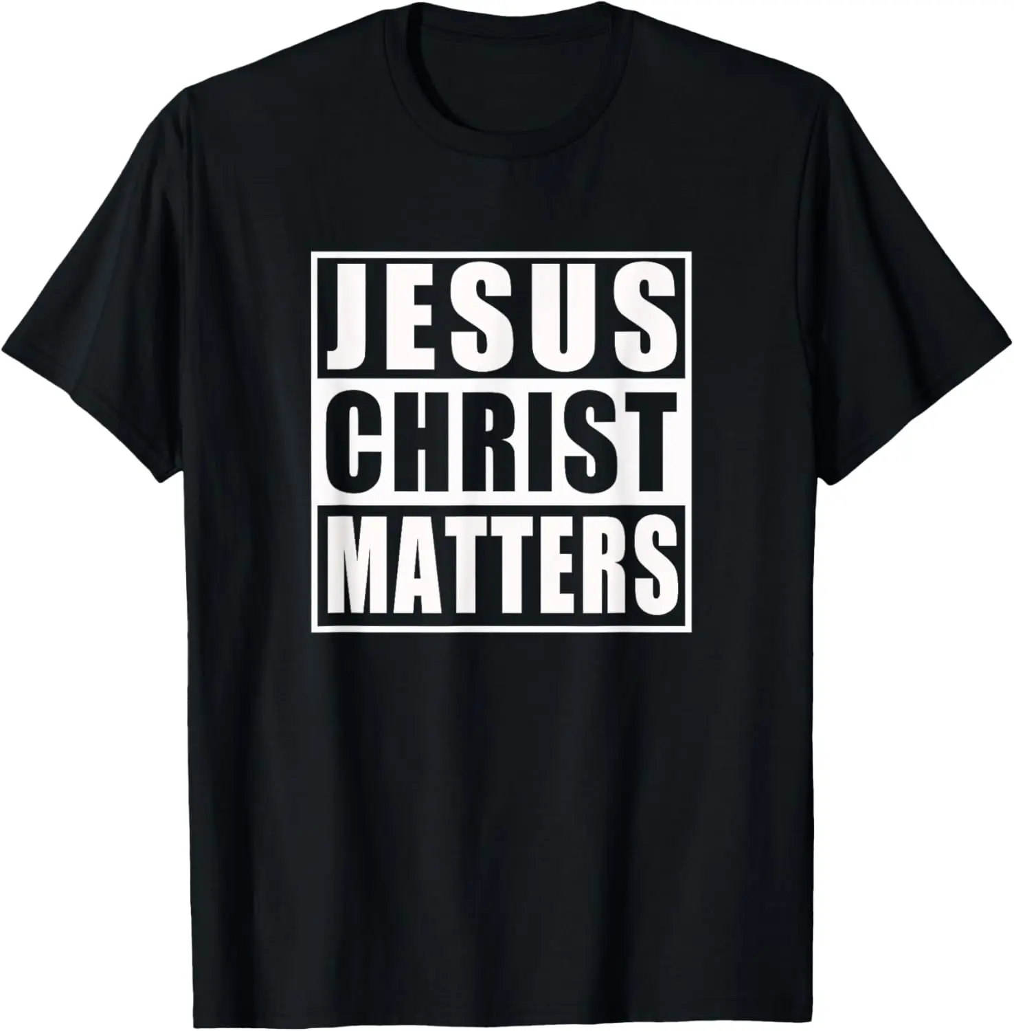 Jesus Christ Matters Christian Shirt T-Shirt