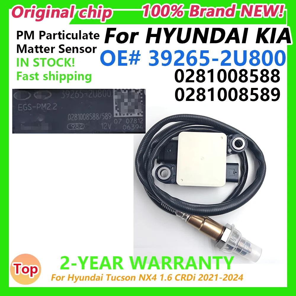 

39265-2U800 Particulate Matter PM Sensor 39265-2U800 0281008588 0281008589 For Hyundai Tucson NX4 1.6 CRDi 2021-2024