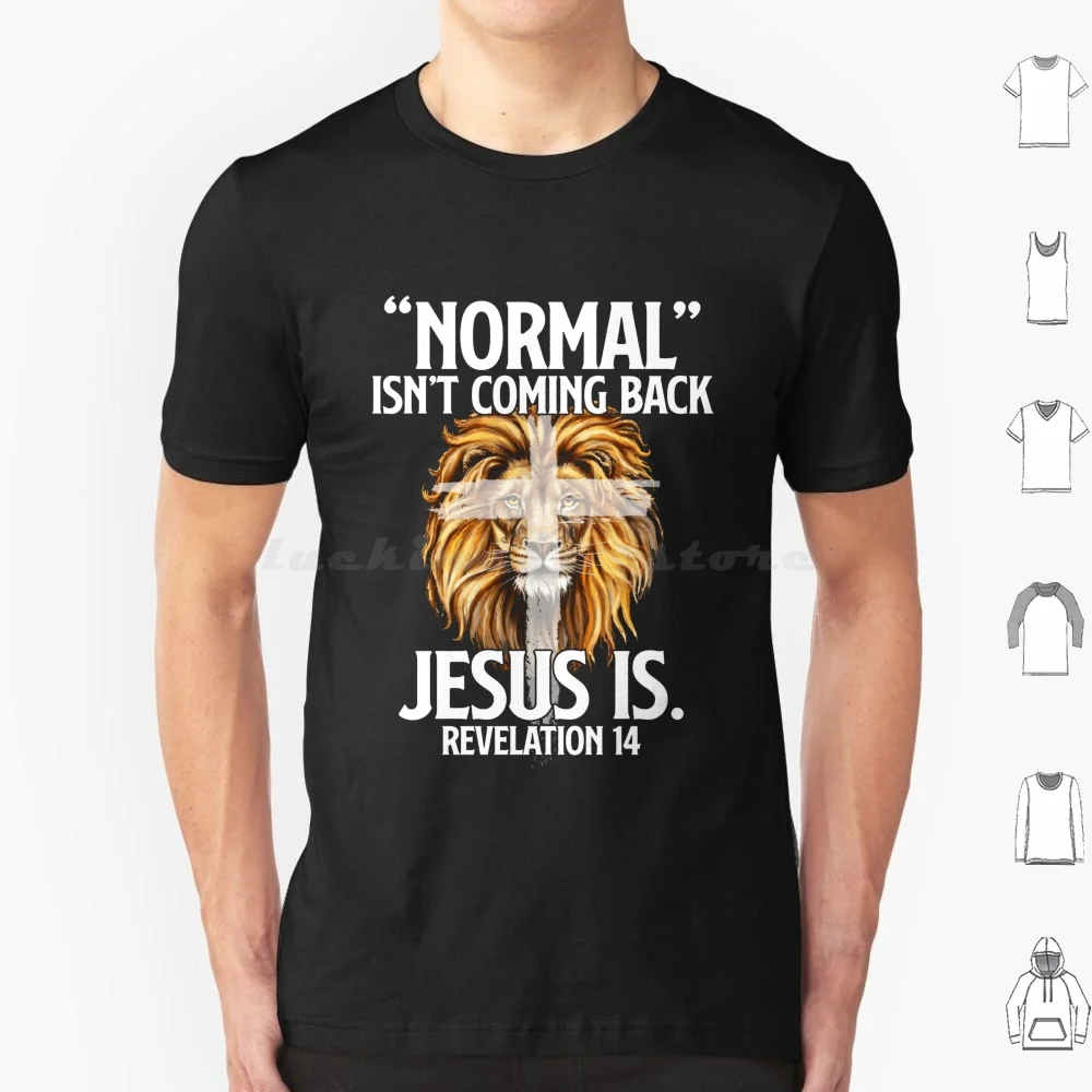 Normal Isn'T Coming Back But Jesus Is Cross Christian T-Shirt T Shirt 6Xl Cotton Cool Tee Jesus Christ Christian Normal Isnt