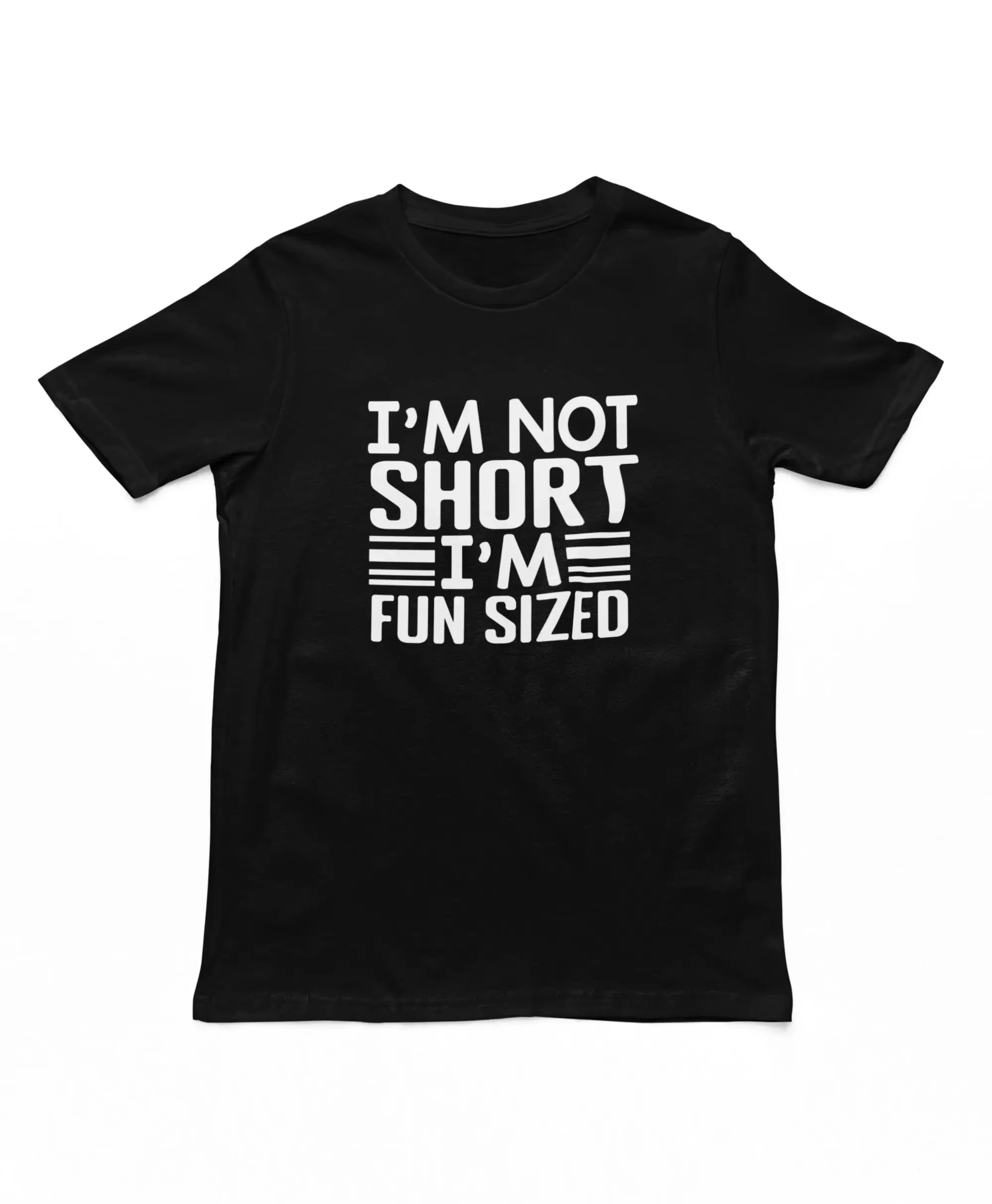 I'm Not Short I'm Fun Size Adult T-shirt Fun Neutral Men's Novel T-shirt Short Character Gift Pattern Fashion T-shirt