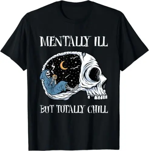 NEW Mentally Ill But Totally Chill Halloween Costume Skeleton T-Shirt S-3XL