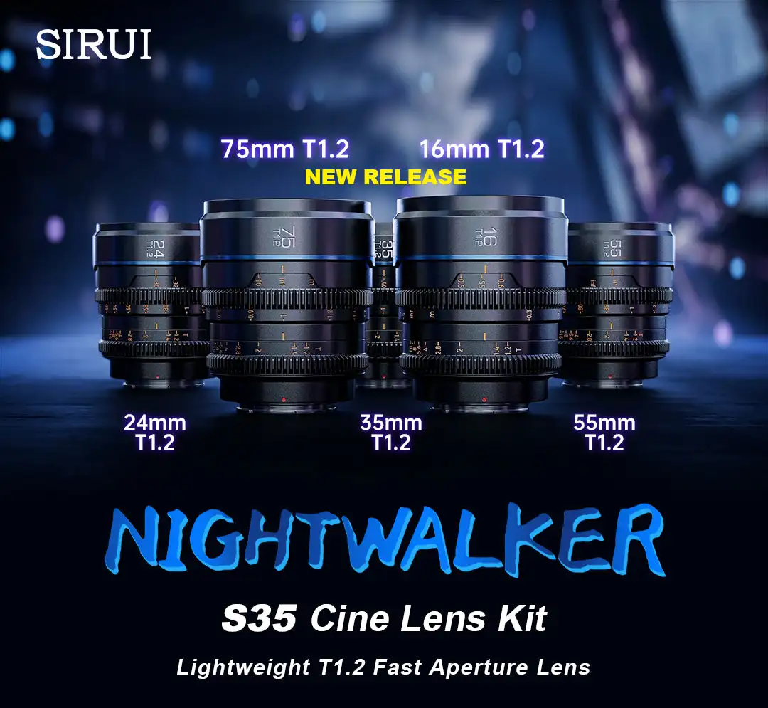 SIRUI Night Walker S35 35mm T1.2 Cine Lens 16mm 24mm 55mm for Sony FX3 FX30 ZV-E1 LUMIX GH5 GH6 GH7 Fuji Canon RF Black Version