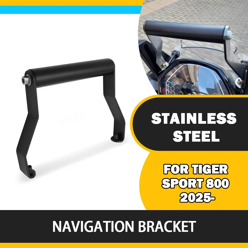 For TIGER SPORT 800 2025- New Motorcycle Navigation Phone Holder GPS Navigation Bracket  Phone Holder Navigation GPS Bracket
