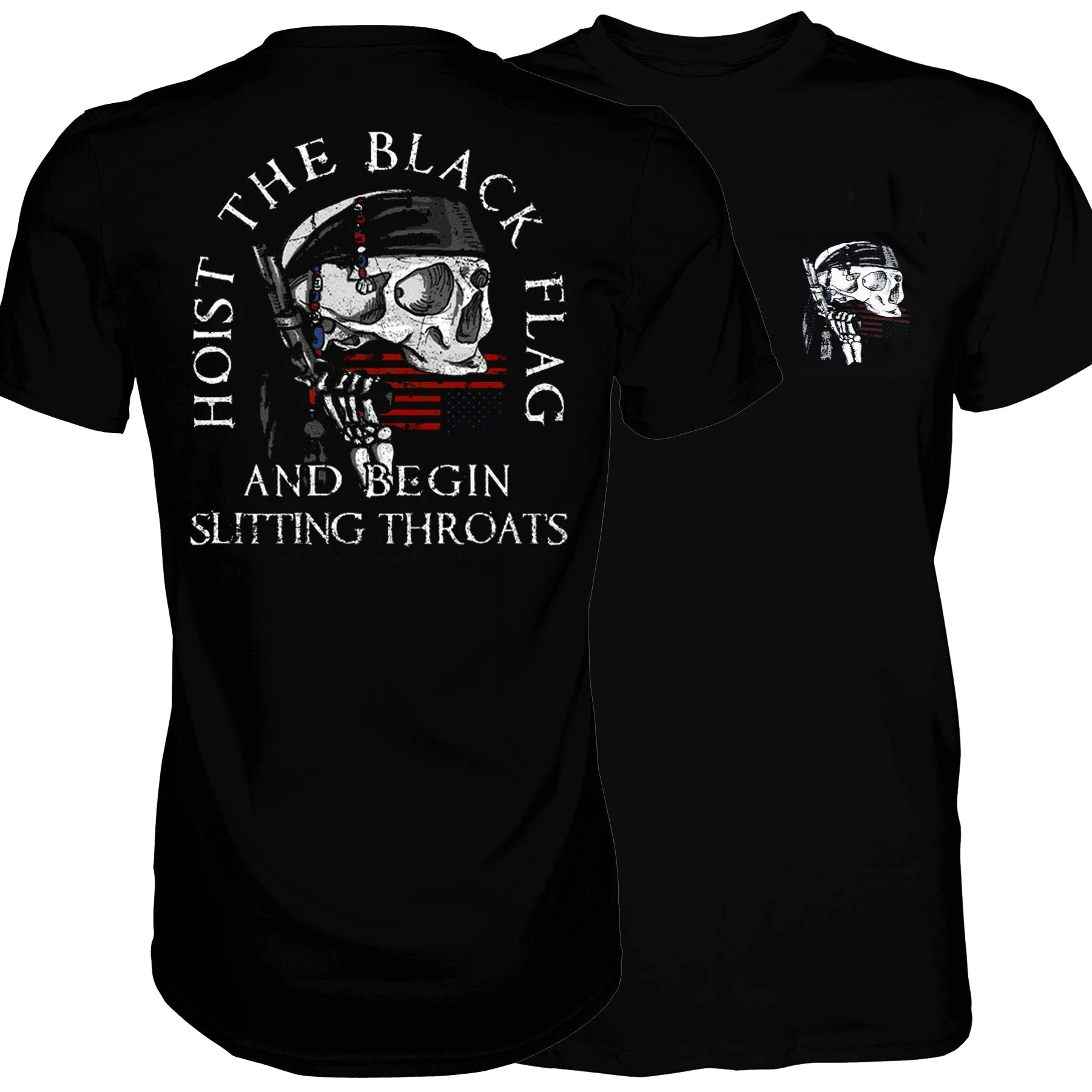 

Hoist The Black Flag and Begin Slitting Throats. Funny Pirate Inspired T-Shirt 100% Cotton O-Neck Short Sleeve Mens T-shirt
